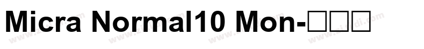 Micra Normal10 Mon字体转换